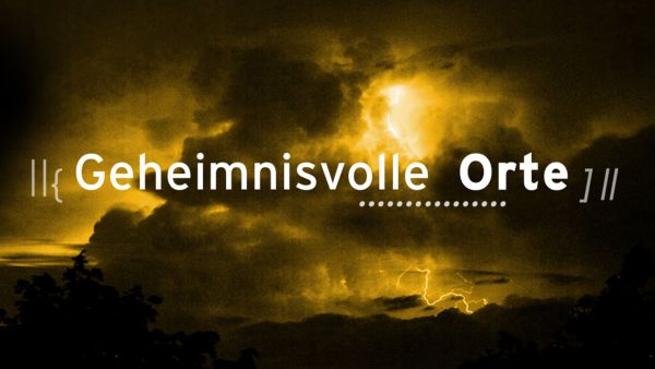 Geheimnisvolle Orte