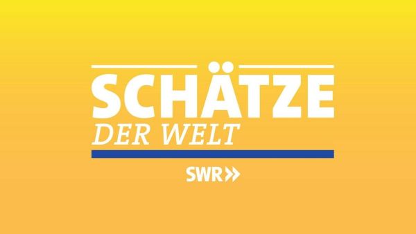 Schätze der Welt - Erbe der Menschheit