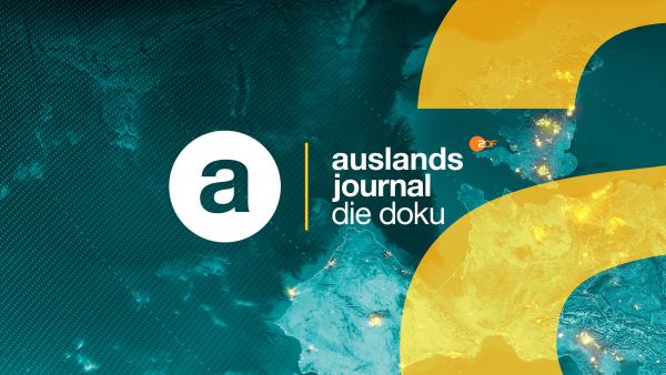 auslandsjournal - die doku auslandsjournal - die doku