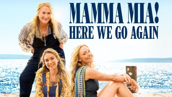 Mamma Mia! Here We Go Again!