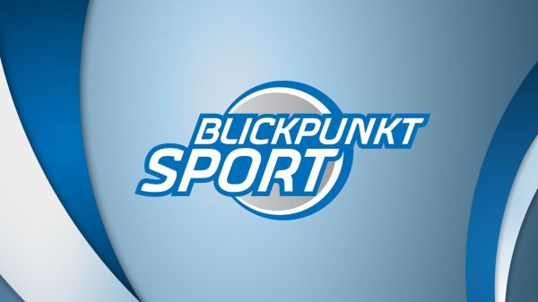 Blickpunkt Sport live