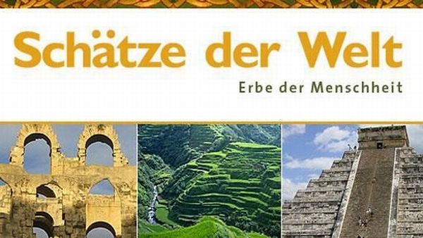 Schätze der Welt - Erbe der Menschheit