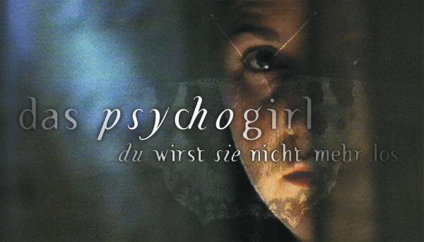 Das Psycho-Girl – Du wirst sie nicht mehr los Das Psycho-Girl – Du wirst sie nicht mehr los