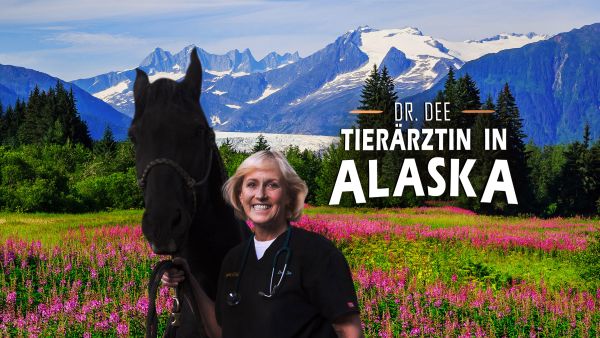 Dr. Dee: Tierärztin in Alaska