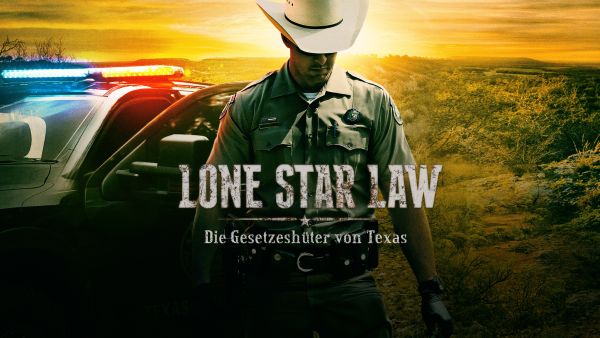 Lone Star Law - Die Gesetzeshüter von Texas