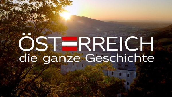 Österreich - Die ganze Geschichte